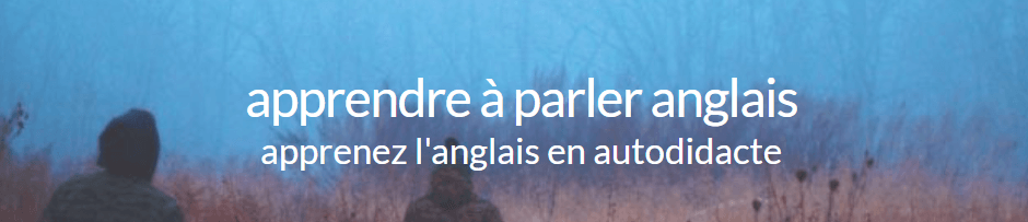 apprendre à parler anglais en autodidacte